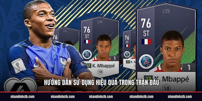 Hướng dẫn sử dụng hiệu quả trong trận đấu