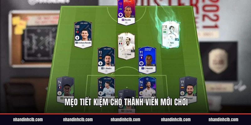 Mẹo tiết kiệm cho thành viên mới chơi