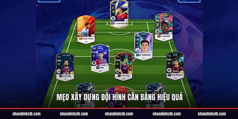 Mẹo xây dựng đội hình cân bằng hiệu quả
