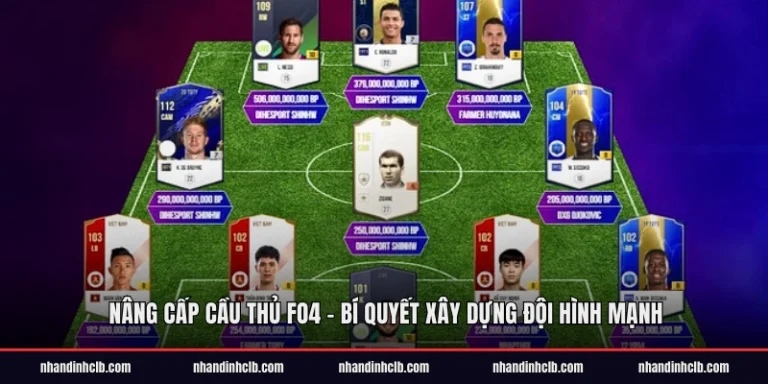 Nâng Cấp Cầu Thủ FO4 - Cơ chế nâng cấp cầu thủ FO4 cơ bản