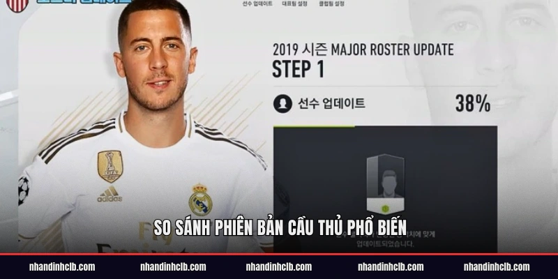 So sánh phiên bản cầu thủ phổ biến